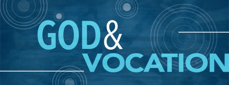 God and Vocation banner