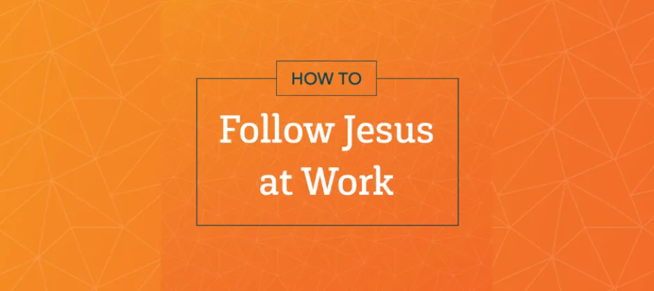 how to follow jesus at work banner