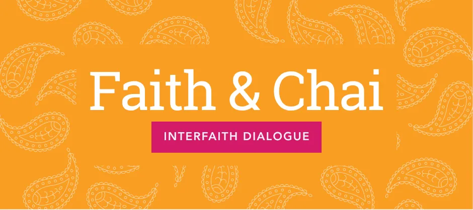 The Faith and Chai Banner which is orange with patterns also says "Interfaith Dialogue" in a pink box.