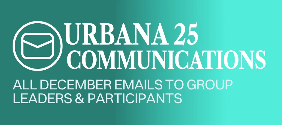 U25 Communication: ALL DECEMBER EMAILS TO GROUP LEADERS & PARTICIPANTS