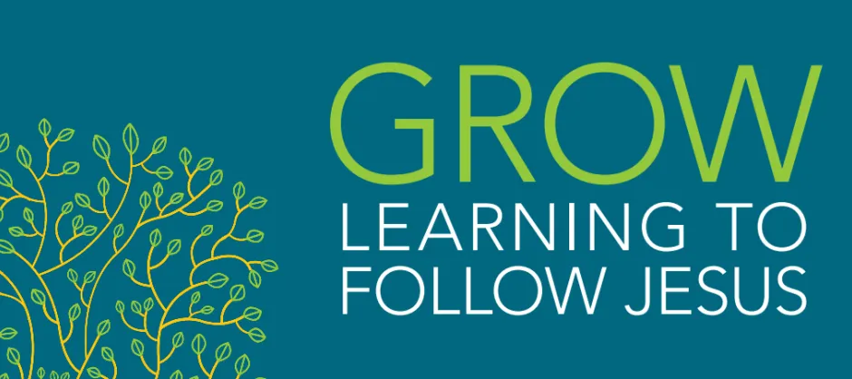 Grow: Learning to Follow Jesus