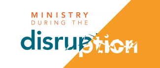 Ministry During the Disruption Podcast banner